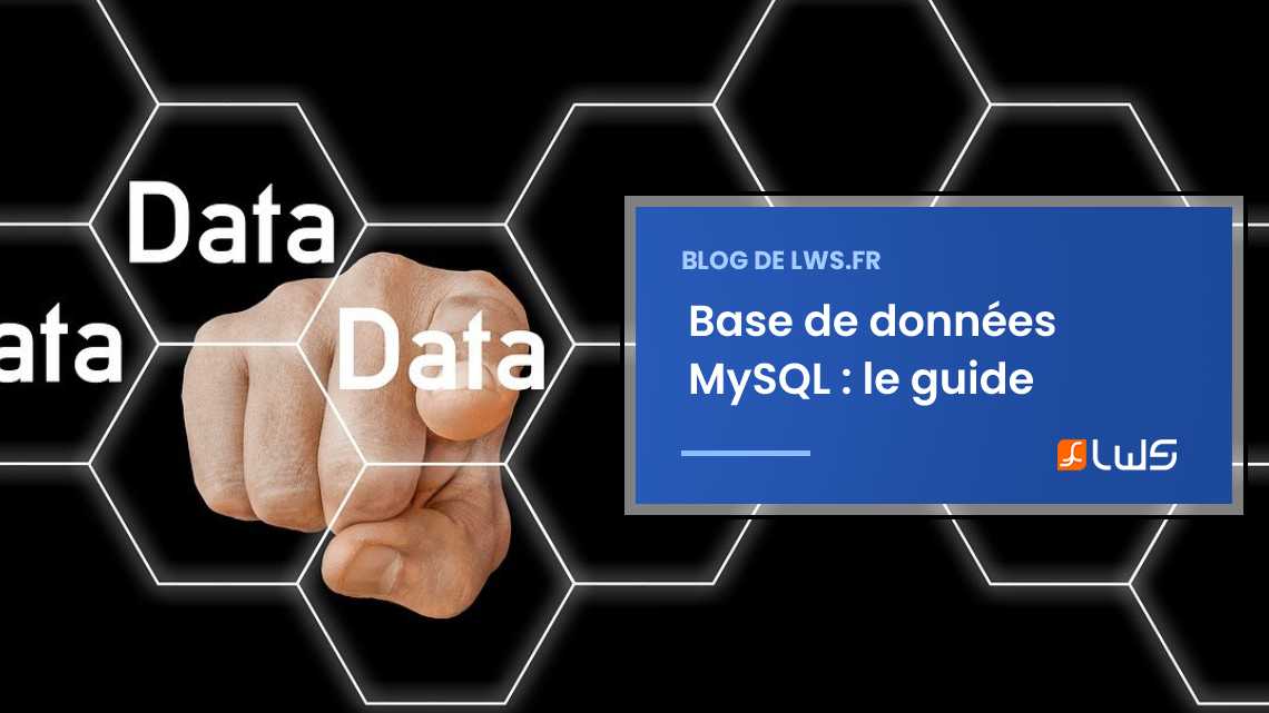 Base de données MySQL : fonctionnement, création et gestion