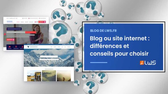 miniature-blog-ou-site-internet-quelle-option-choisir-pour-votre-projet