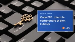 Code EPP mieux le comprendre et bien l’utiliser
