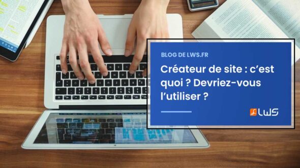 miniature-createur-de-site-definition-avantages-inconvenients
