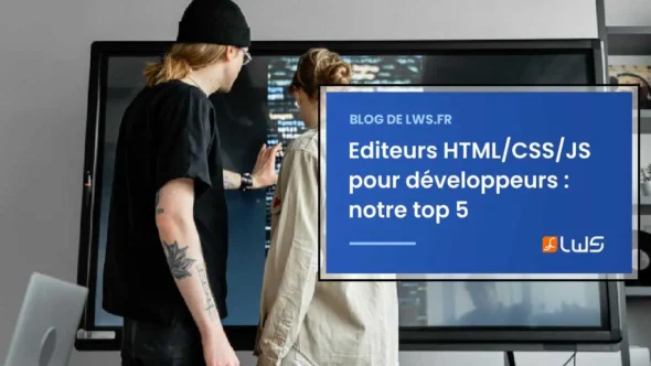miniature-top-5-des-editeurs-html-css-js-pour-developpeurs-plus-de-controle-moins-de-contraintes
