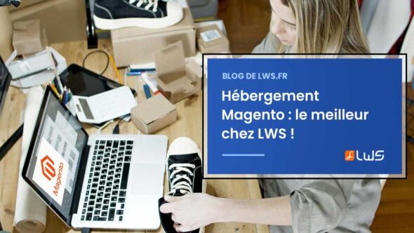 miniature-le-meilleur-hebergement-magento-chez-lws