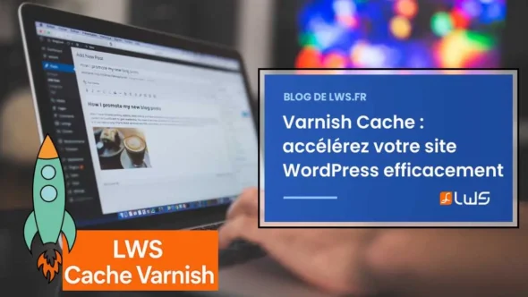 miniature-varnish-cache-la-solution-ultime-pour-accelerer-votre-site-wordpress