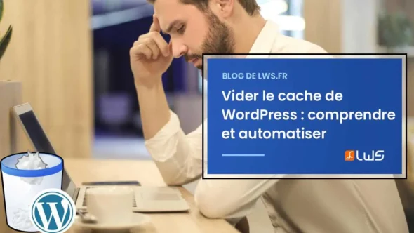 miniature-vider-le-cache-de-wordpress-pourquoi-et-comment-lautomatiser