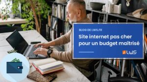 Site internet pas cher pour un budget maîtrisé