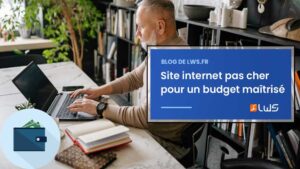 Site internet pas cher pour un budget maîtrisé