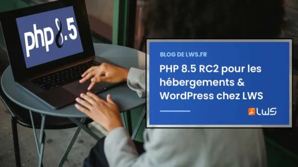 miniature-lws-propose-php-8-5-rc2-pour-les-hebergements-mutualises-wordpress-optimises