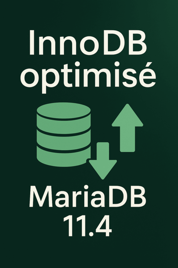 MariaDB 11.4 – InnoDB Optimisé
