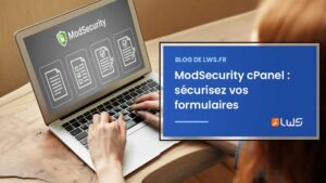 ModSecurity cPanel sécurisez vos formulaires contre le spam