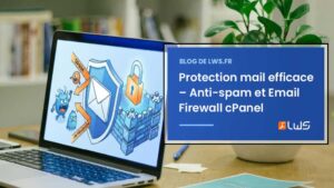 Protection mail efficace Anti spam et Email Firewall cPanel